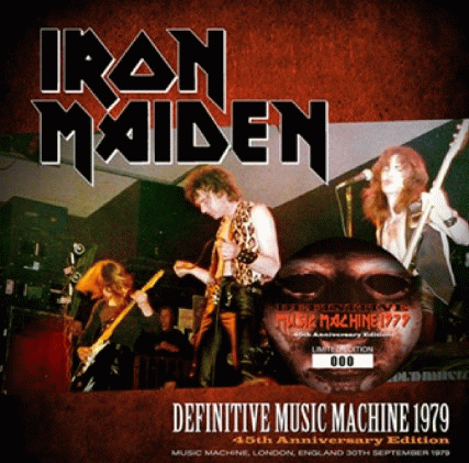 Iron Maiden (UK-1) : Definitive Music Machine 1979 - 45th Anniversary Edition